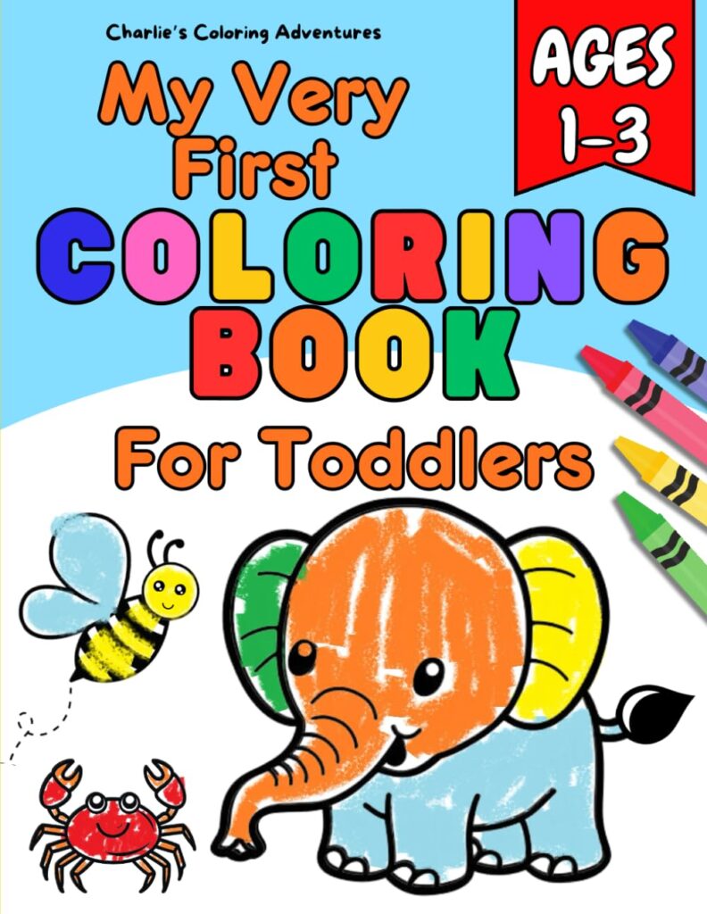 Cover of My Very First Coloring Book for Toddlers featuring elephant and crayons